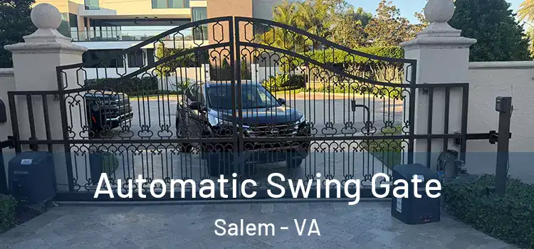  Automatic Swing Gate Salem - VA