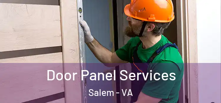Door Panel Services Salem - VA