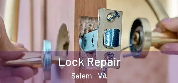  Lock Repair Salem - VA